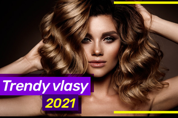 Trendy vlasy 2021